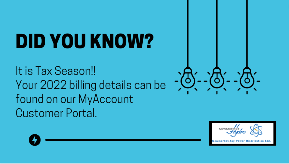 Did you know? It is tax season!! Your 2022 billing details can be found on our MyAccount customer portal. 